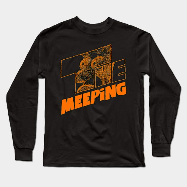 The Meeping Long Sleeve T-Shirt by GoodIdeaRyan